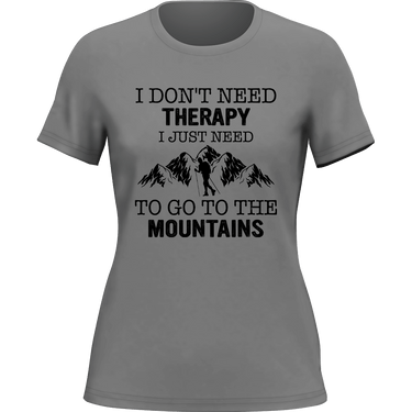Hiking I Don't Need Therapy T-Shirt for Women